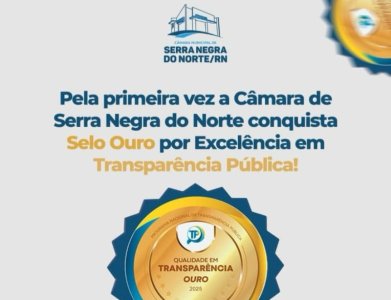 Câmara de Serra Negra do Norte conquista Selo Ouro do Programa Nacional de Transparência Pública